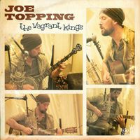 The Vagrant Kings by Joe Topping Music