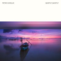 Quietly Quietly by Peter Cavallo