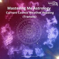 Mastering Your Current Cosmic Weather Reading (Transits)