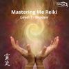 Mastering Me Reiki - Level 1