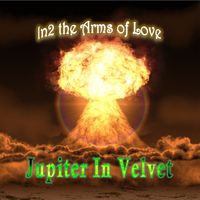 In2 the Arms of Love by Jupiter In Velvet