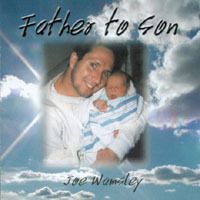 Father To Son by Joe Wamsley