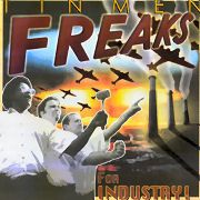 Freaks for Industry - Tin Men
