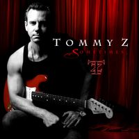 Sometimes (Physical CD Signed by Tommy) by Tommy Z
