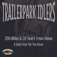 200 Miles & 20 Years From Home by Trailerpark Idlers