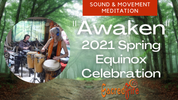 Replay - "AWAKEN" Spring Equinox Sound & Movement Meditation