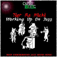 Tier Ra Nichi - Working Up On Jazz - Vox Soul Imprint by Tier Ra Nichi