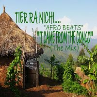 It Came From The Congo by TIER RA NICHI