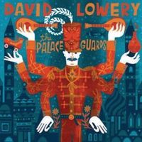 David Lowery- The Palace Guards