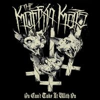 Ya Can't Take It With Ya by The Koffin Kats