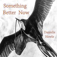 Something Better Now [Single] by Danielle Howle