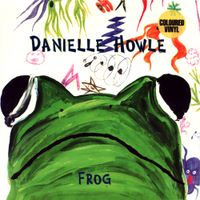 Frog [EP] by Danielle Howle