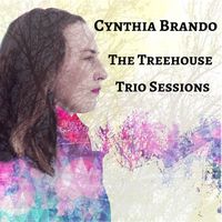 The Treehouse Trio Sessions by Cynthia Brando
