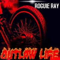 OUTLAW LIFE   FREE DOWNLOAD by ROGUIE RAY LAMONTAGNE