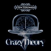 Crazy Theory - New Single from the upcoming Album "Permission to Sin". by Ten Ton Man