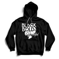 Black, Bold, & Beautiful Hoodie
