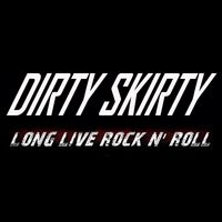 An evening of Rock with DIRTY SKIRTY 