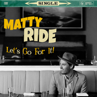 Let's Go For It by Matty Ride
