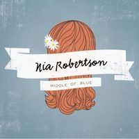 Middle of Blue by Nia Robertson Music