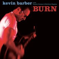 BURN: Kevin Barber with Dennis Caiazza and Matthew Higgins
