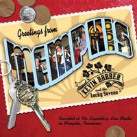 Greetings From Memphis: Kevin Barber and the Lucky Sevens