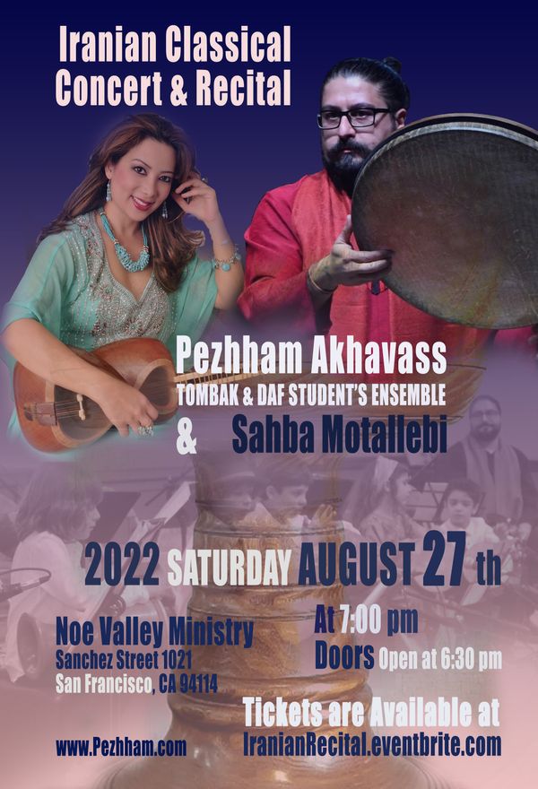 Pezhham's Tombak & Daf Student Ensemble Concert, Saturday, August 27th at 7:00 pm.

https://IranianRecital.eventbrite.com