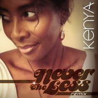 Never The Less (Instrumental Steppers Remix) by Kenya