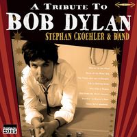 A TRIBUTE TO BOB DYLAN von Album von Stephan Ckoehler & Band