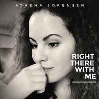 Right There With Me by Athena Sorensen