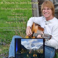 August 3, 2022: Chris Collins and Boulder Canyon John Denver Tribute, Johnstown, CO