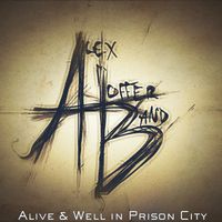 Alive & Well in Prison City by Alex Hoffer Band