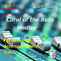 Carol of the Bells Medley - Performance Accompaniment Tracks  by Matt Riley