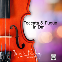 Toccata and Fugue in Dm - Reference Recordings and Accompaniment Track (MP3) by Matt Riley