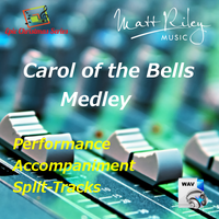 Carol of the Bells Medley Performance Accompaniment Split Tracks by Matt Riley