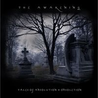 Tales Of Absolution + Obsoletion by The Awakening