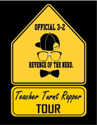 Official 3-2: Teacher Turnt Rapper Tour       