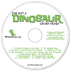 I've Got A Dinosaur On My Head!: Music CD