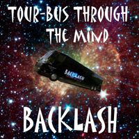 Tour-Bus Through The Mind by Backlash