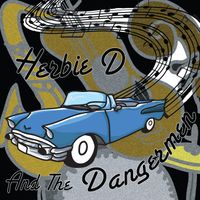 Herbie D and the Dangermen EP by Herbie D and the Dangermen
