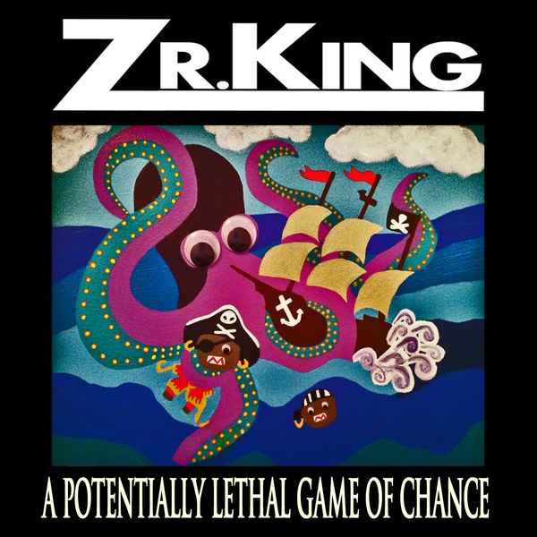 Zr. King - A Potentially Lethal Game of Chance