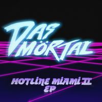 Hotline Miami II EP  de Das Mörtal