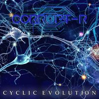 Cyclic Evolution (Feat. David Newsam) by Corrupt-R (feat. David Newsam)
