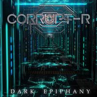 Dark Epiphany by Corrupt-R