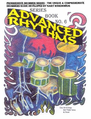 ADVANCED RHYTHMS BOOK 6...Unlock the mysteries of polyrhythms, cross rhythms, artificial notation, and other complex rhythmic forms in rock, jazz, and world beat styles. Explore advanced ideas for soloing and melodic drumming. Step-by-step exercises make these challenging techniques and concepts much more accessible for drummers of all skill levels. Get your copy and reach amazing new heights. Click on the picture to order a copy. 72 pages.