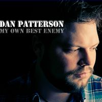 My Own Best Enemy by Dan Patterson