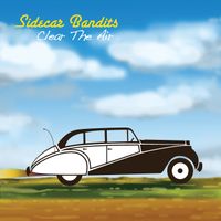 Clear The Air by Sidecar Bandits