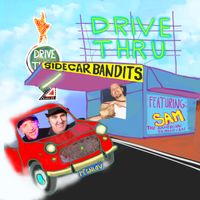 Drive-Thru (feat. Sam the Armenian Comedian) by Sidecar Bandits 