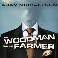 The Woodman and the Farmer by Adam Michaelson