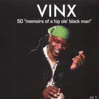 50 Memoirs of a Hip Ole Black Man v. 1 by vinx.com