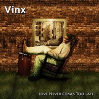 Love Never Comes Too Late by vinx.com